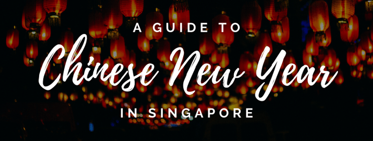 A Guide To Chinese New Year In Singapore